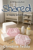 Shared: A Nappy Adventure B0FJ6LKF5Y Book Cover