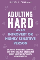 Adulting Hard as an Introvert or Highly Sensitive Person B0CQW1HJWW Book Cover