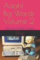 Aaah! Big Words Volume 2: Best Big Words Puzzles 1727775538 Book Cover