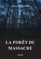 La Forêt du Massacre 241459845X Book Cover