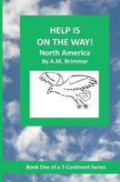 Help Is on the Way: North America 1461117909 Book Cover
