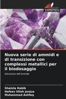 Nuova serie di ammidi e di transizione con complessi metallici per il biodosaggio (Italian Edition) 620328016X Book Cover