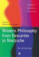 Modern Philosophy: From Descartes to Nietzsche (Blackwell Philosophy Anthologies) 0631214216 Book Cover