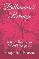 Billionaire's Revenge: A Reading You Won't Regret B088BJD2Y8 Book Cover