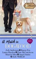 A Match in Dogwood: Dogwood Series Anthology Prequel 1941528708 Book Cover