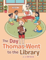 The Day Thomas Went to the Library B0CHXPRWXY Book Cover
