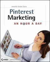 Pinterest Marketing: An Hour a Day 1118403452 Book Cover