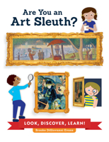 Are You an Art Sleuth?: Look, Discover, Learn! 1631591312 Book Cover