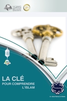 La clé pour comprendre l'Islam 6038352813 Book Cover