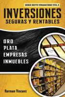 Inversiones Seguras y Rentables: Oro, Plata, Empresas, Inmuebles 198760623X Book Cover