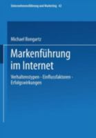 Markenfuhrung Im Internet: Verhaltenstypen - Einflussfaktoren - Erfolgswirkungen 3409123318 Book Cover