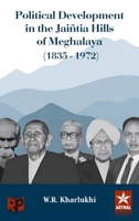 Political Development in the Jaintia Hills of Meghalaya (1835-1972) 9359199753 Book Cover