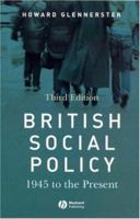 British Social Policy 1945 to the Present 1405152443 Book Cover
