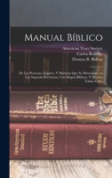 Manual bíblico: De las personas, lugares, y materias que se mencionan en las Sagradas Escrituras, con mapas bíblicas, y muchas tablas útiles 1016891458 Book Cover