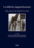 La Difficile Riappacificazione: Italia, Austria E Alto Adige Nel XX Secolo 8833139786 Book Cover