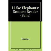 I Like Elephants: Student Reader 0763577030 Book Cover