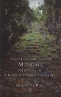 Ancestral Voices from Mangaia: A History of the Ancient Gods and Chiefs 0908940084 Book Cover