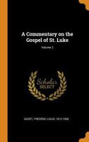 A Commentary on the Gospel of St. Luke; Volume 2 1016612494 Book Cover