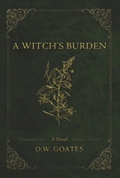 A Witch's Burden 1543969976 Book Cover