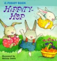 Hippity-hop (Pudgy Board Book) 0448403145 Book Cover