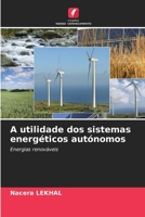 A utilidade dos sistemas energéticos autónomos (Portuguese Edition) 620785974X Book Cover