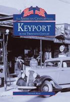 Keyport in the Twentieth Century (American Century) 073850016X Book Cover
