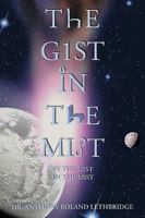 The Gist in the Mist 1438982488 Book Cover