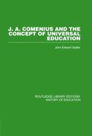 J a Comenius and the Concept of Universal Education 0415761794 Book Cover
