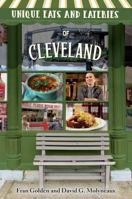 Unique Eats and Eateries of Cleveland 1681062062 Book Cover