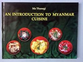An Introduction to Myanmar Cuisine 9997102126 Book Cover