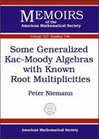 Some Generalized Kac-Moody Algebras with Known Root Multiplicities 0821828886 Book Cover