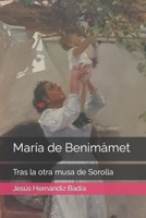 María de Benimàmet: Tras la otra musa de Sorolla B0B92L7WR5 Book Cover