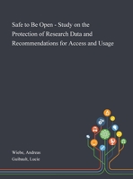 Safe to Be Open - Study on the Protection of Research Data and Recommendations for Access and Usage 1013286286 Book Cover
