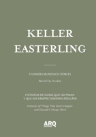 Keller Easterling: Ciudades mundiales dobles / World City Doubles 9569571462 Book Cover