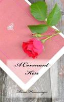 A Covenant Kiss 1523466863 Book Cover