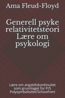 Generell psyke relativitetsteori Lære om psykologi: Lære om angstdiskontinuitet som grunnlaget for P/S Polysymbolisitet/Schizofreni B08RR68P48 Book Cover