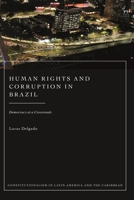 Human Rights and Corruption in Brazil: Democracy at a Crossroads 1509981977 Book Cover