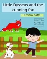 Little Dysseas and the cunning fox B09FC9Z4MX Book Cover