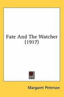Fate and the Watcher 0548874611 Book Cover