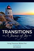 Transitions a Journey of Joy: Facing Transitions Without Fear 147505291X Book Cover