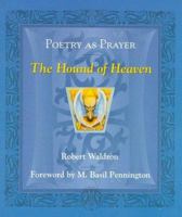 Poetry As Prayer: The Hound of Heaven (Poetry as Prayer Series) 0819859141 Book Cover