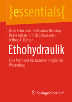 Ethohydraulik: Eine Methode F�r Naturvertr�glichen Wasserbau 3658328231 Book Cover