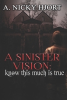 A Sinister Vision: Know This Much Is True 1944985263 Book Cover