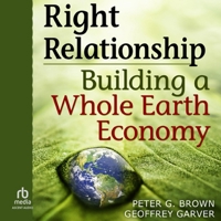 Right Relationship: Building a Whole Earth Economy B0G218RG14 Book Cover