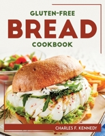 Gluten-Free Bread Cookbook 1804768391 Book Cover