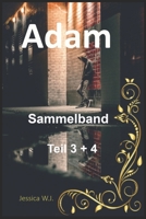 Sammelband: Adam Reihe Teil 3 + 4 B0CTQTYX78 Book Cover