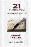 21 Things You Need to Know about Testing 1482554119 Book Cover