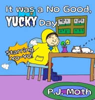 It was a No Good, Yucky Day. B0GNL91G9T Book Cover