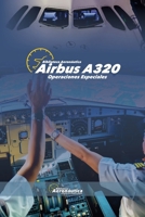 Airbus A320. Operaciones Especiales (Spanish Edition) B0DV7TG9DM Book Cover