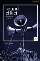 Sound Effect: The Theatre We Hear 1350236004 Book Cover